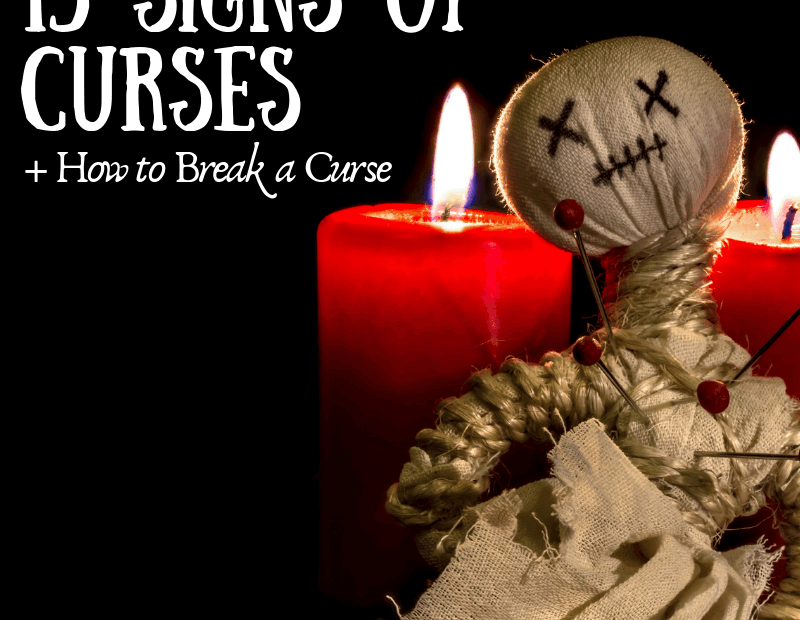 15 Signs Of A Curse Are You Really Cursed How To BREAK A Curse